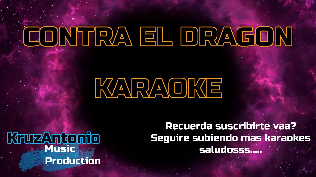 Contra el dragon karaoke Los Acosta