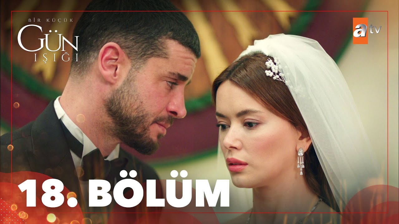 Bir Küçük Gün Işığı 18. Bölüm @atvturkiye