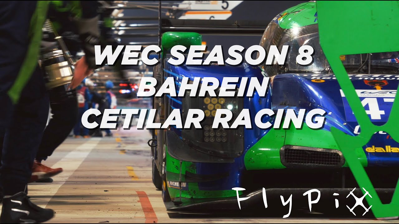 WEC SEASON 8 - #4 BAHREIN - CETILAR RACING