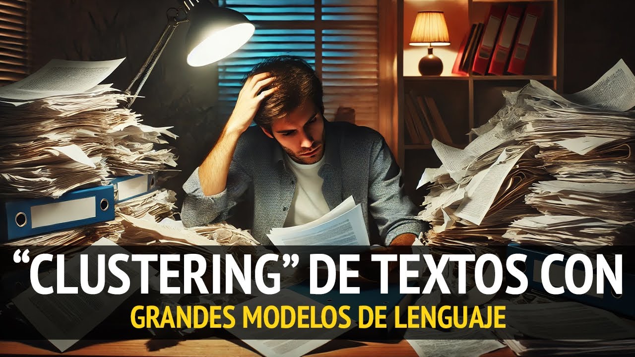 CLUSTERING (o agrupación) DE TEXTOS con Grandes Modelos de Lenguaje