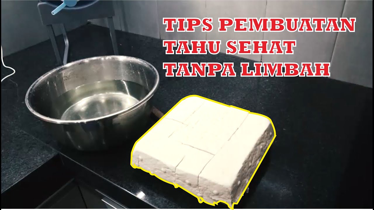 TASUDO TRAINING CENTER- PROSES PEMBUATAN TAHU SEHAT TANPA LIMBAH