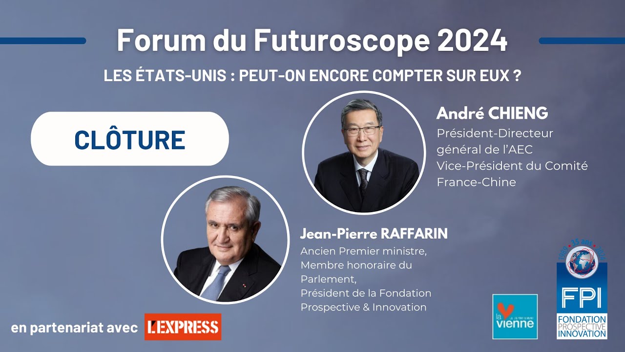 Cl&ocirc;ture par Andr&eacute; CHIENG et Jean-Pierre RAFFARIN - Forum du Futuroscope 2024 (10/10)