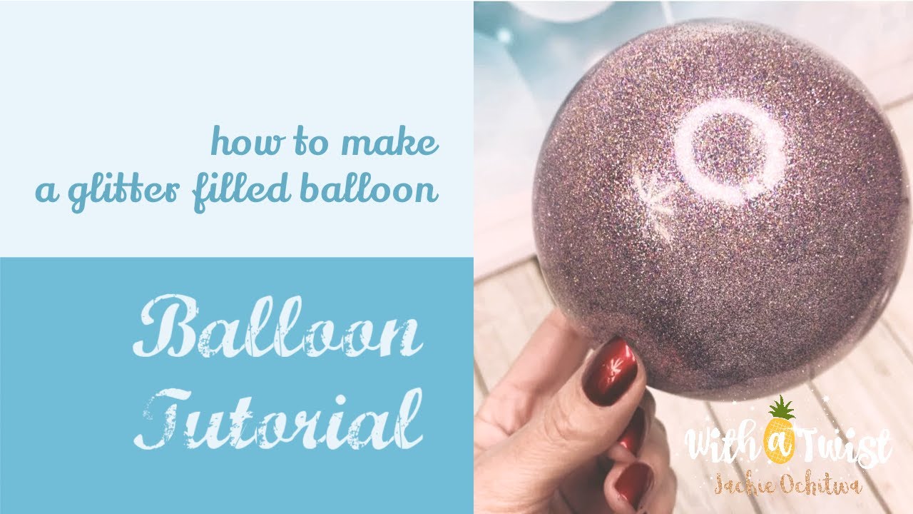How to make a glitter balloon without the mess. Well, less mess, because glitter is the worst.