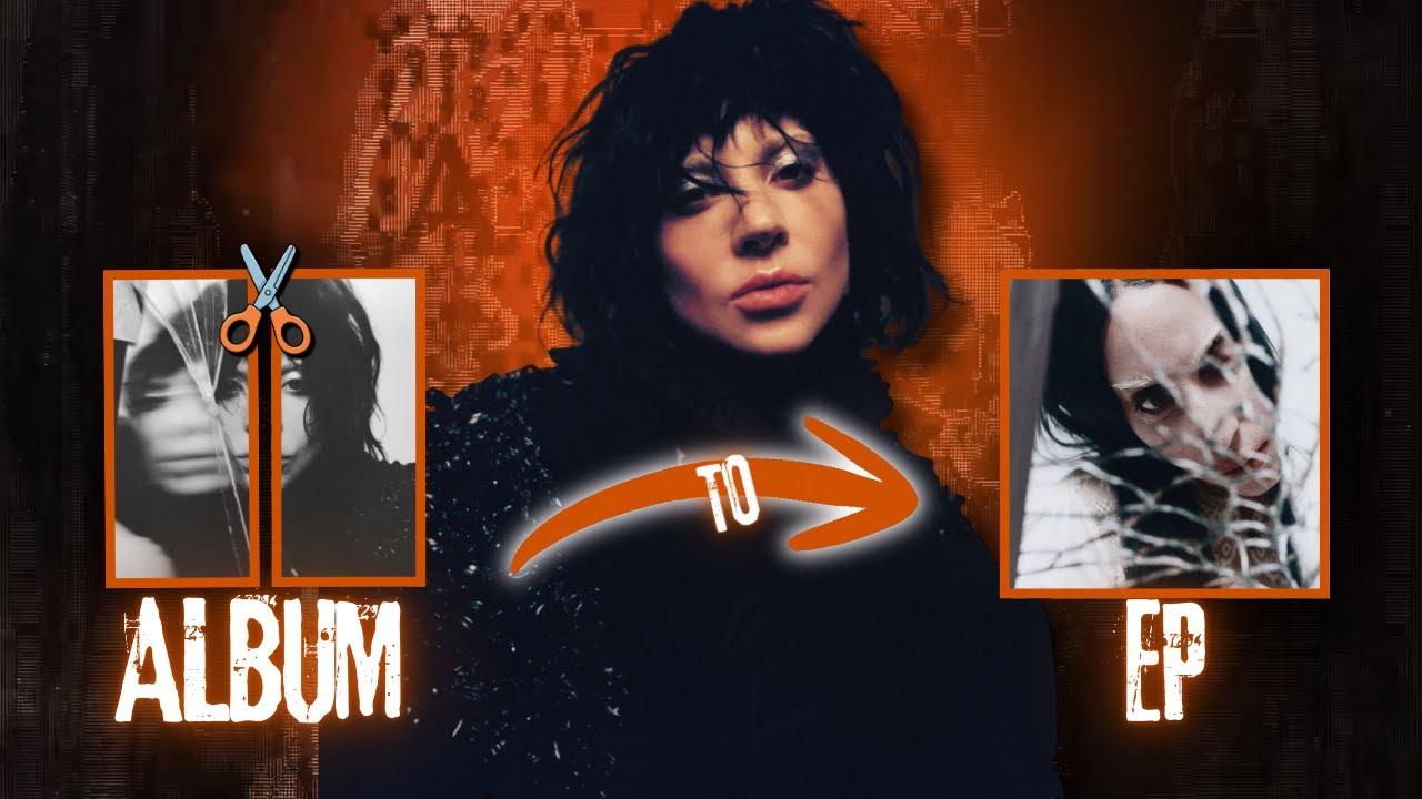 Lady Gaga - Turning Her Albums into EPs! (2025)