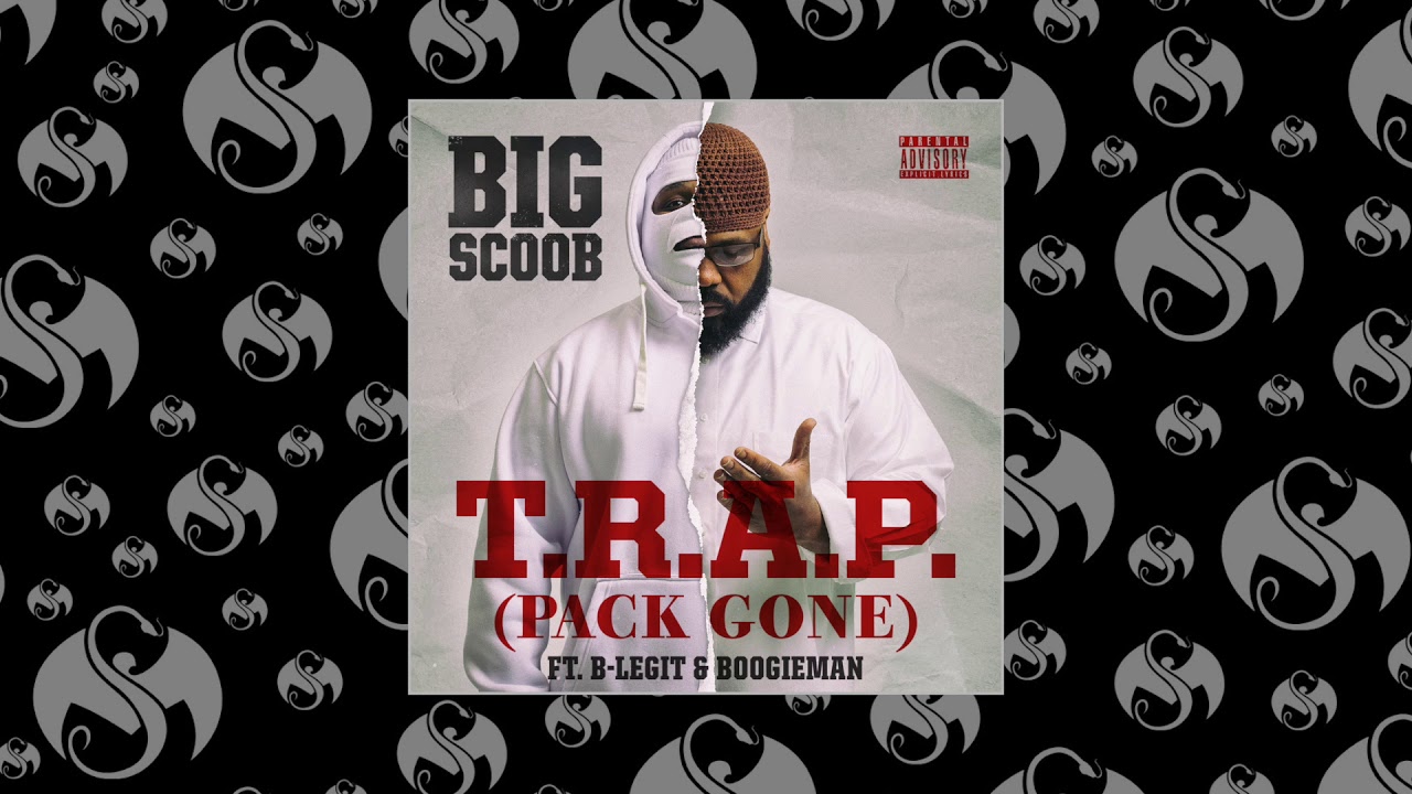 Big Scoob - T.R.A.P. (Pack Gone) Feat. B-Legit & Boogieman | OFFICIAL AUDIO