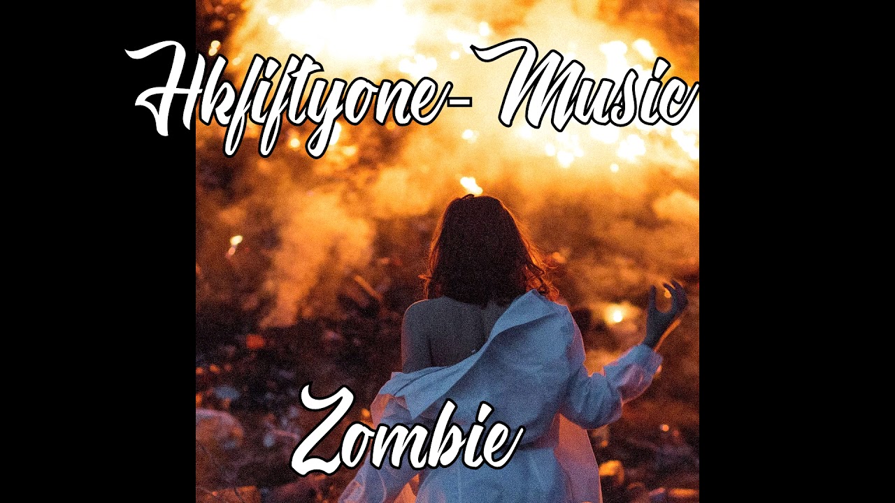Hkfiftyone ~  Zombie
