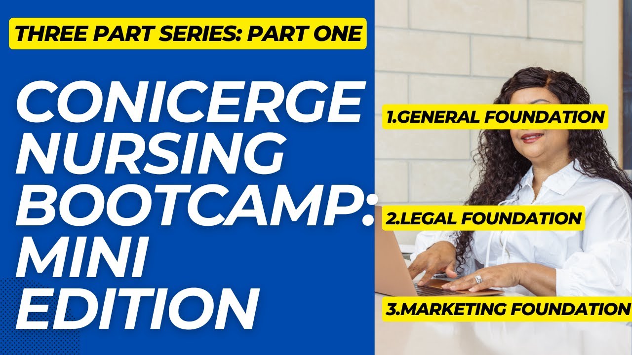 Concierge Nursing and IV Mini Bootcamp Part 1: General Foundation