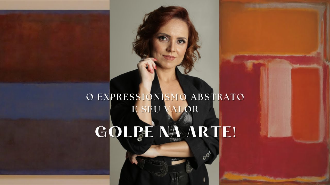 O Expressionismo Abstrato e seu valor. Golpe na Arte!