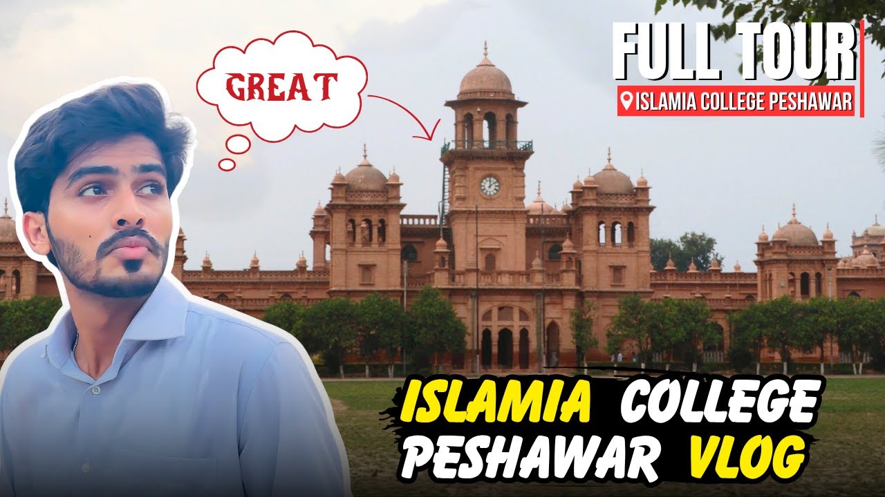 ISLAMIA COLLEGE PESHAWAR | FULL TOUR VLOG WITH STUDENT | EPISODE 5