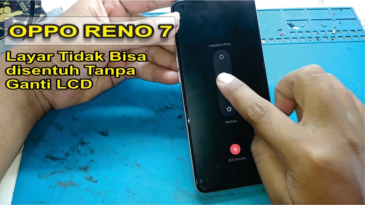Oppo reno 7 layar tidak bisa di sentuh Tanpa ganti lcd