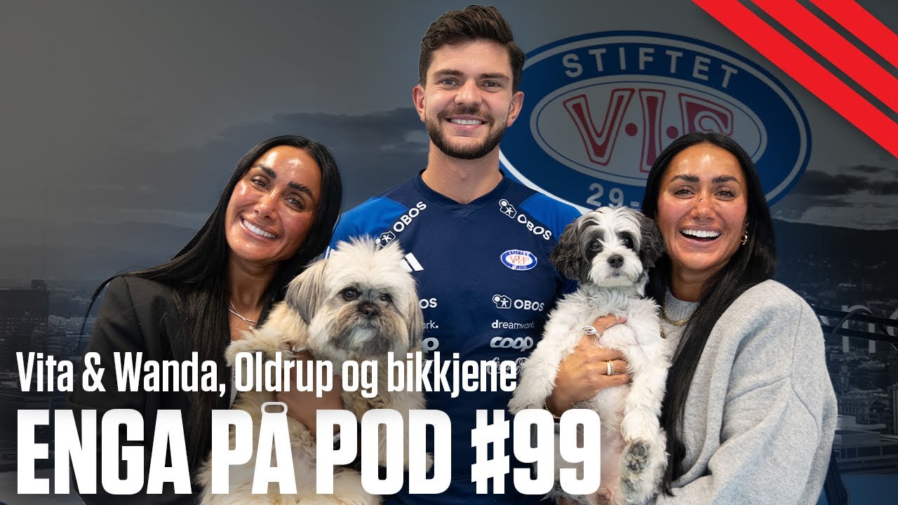 Vita & Wanda, Oldrup og Bikkjene | ENGA PÅ POD #99