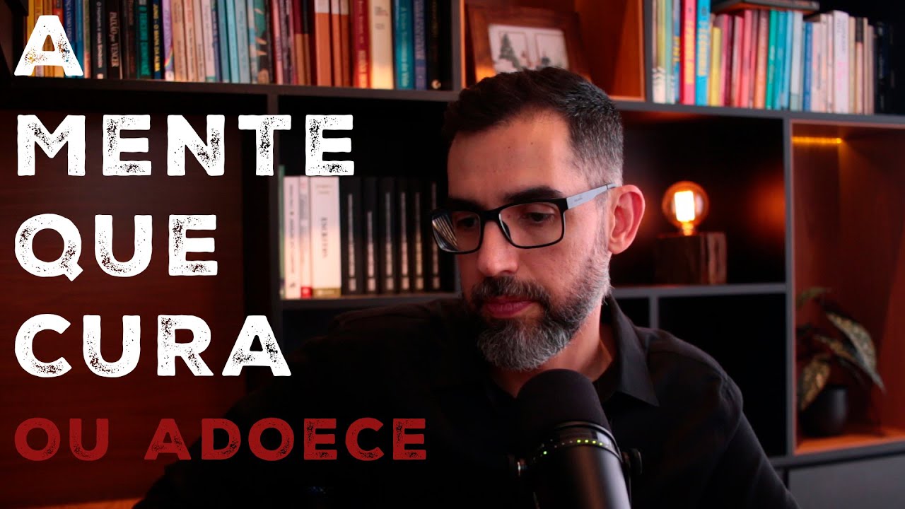 A Mente que Cura (ou adoece) | O Poder das Crenças