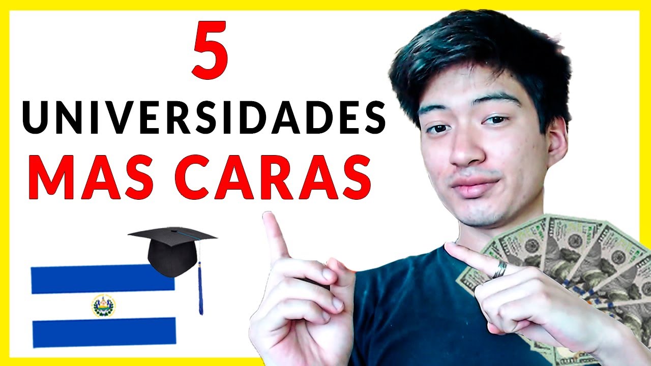 5 UNIVERSIDADES MÁS CARAS DE EL SALVADOR 💰 ¿Cuál recomiendo? 2023