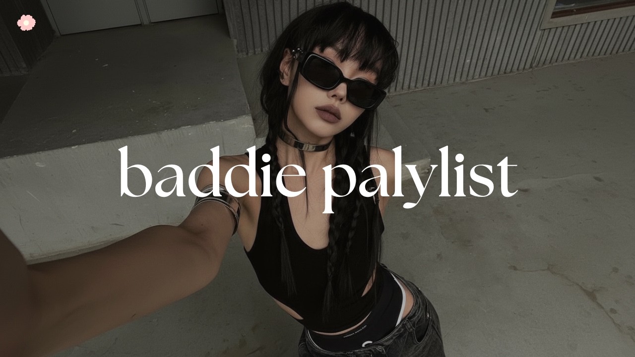 women energy playlist ~ girl boss vibes ( baddie playlist ) 💋