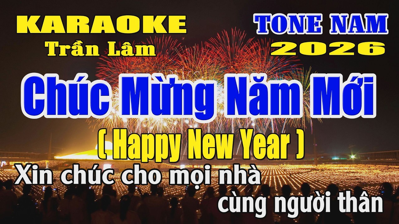 Karaoke Chúc Mừng Năm Mới Tone Nam ( C ) Karaoke Trần Lâm