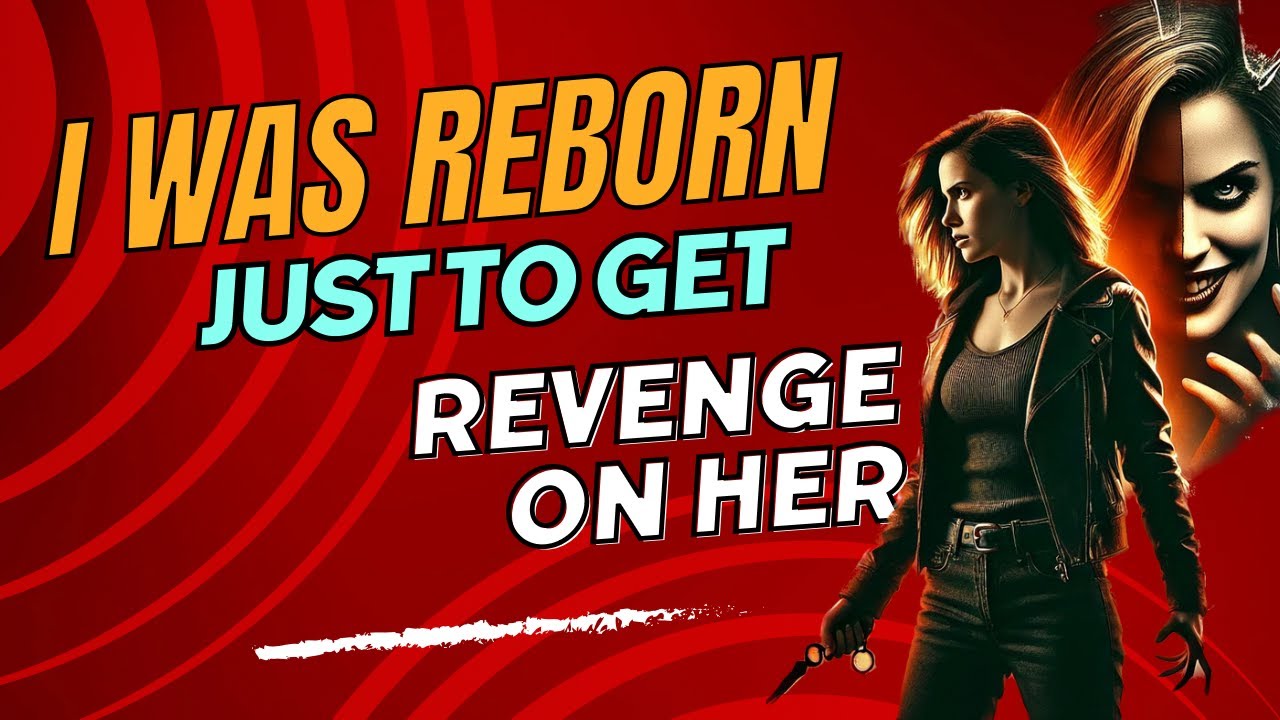 Unveiling a Revenge Rebirth Novel: The Shocking Tale of a Betrayed Woman’s Comeback