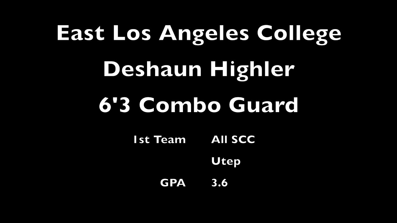 #11 6'3 Combo Guard Deshaun Highler East Los Angeles College Highlights