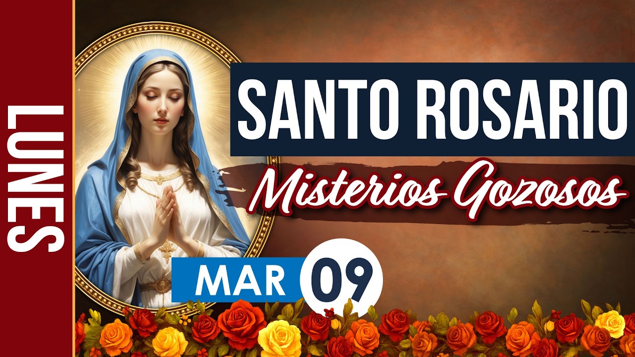 Santo Rosario de Hoy Lunes 9 Marzo 2026 – Misterios Gozosos | Rosario Católico en Español