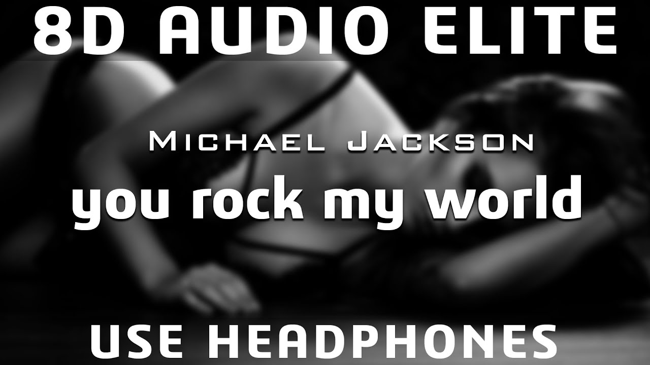 Michael jackson - You Rock My World (8D Audio Elite) [REQUEST]