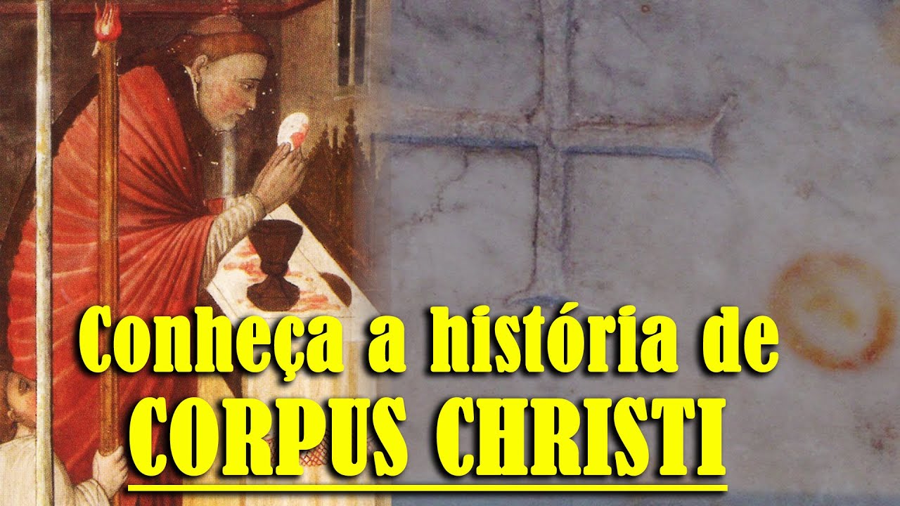⚜️Conheça a história de CORPUS CHRISTI⚜️ - Caminhando com os Santos