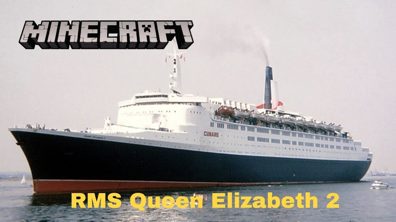 Minecraft RMS Queen Elizabeth 2