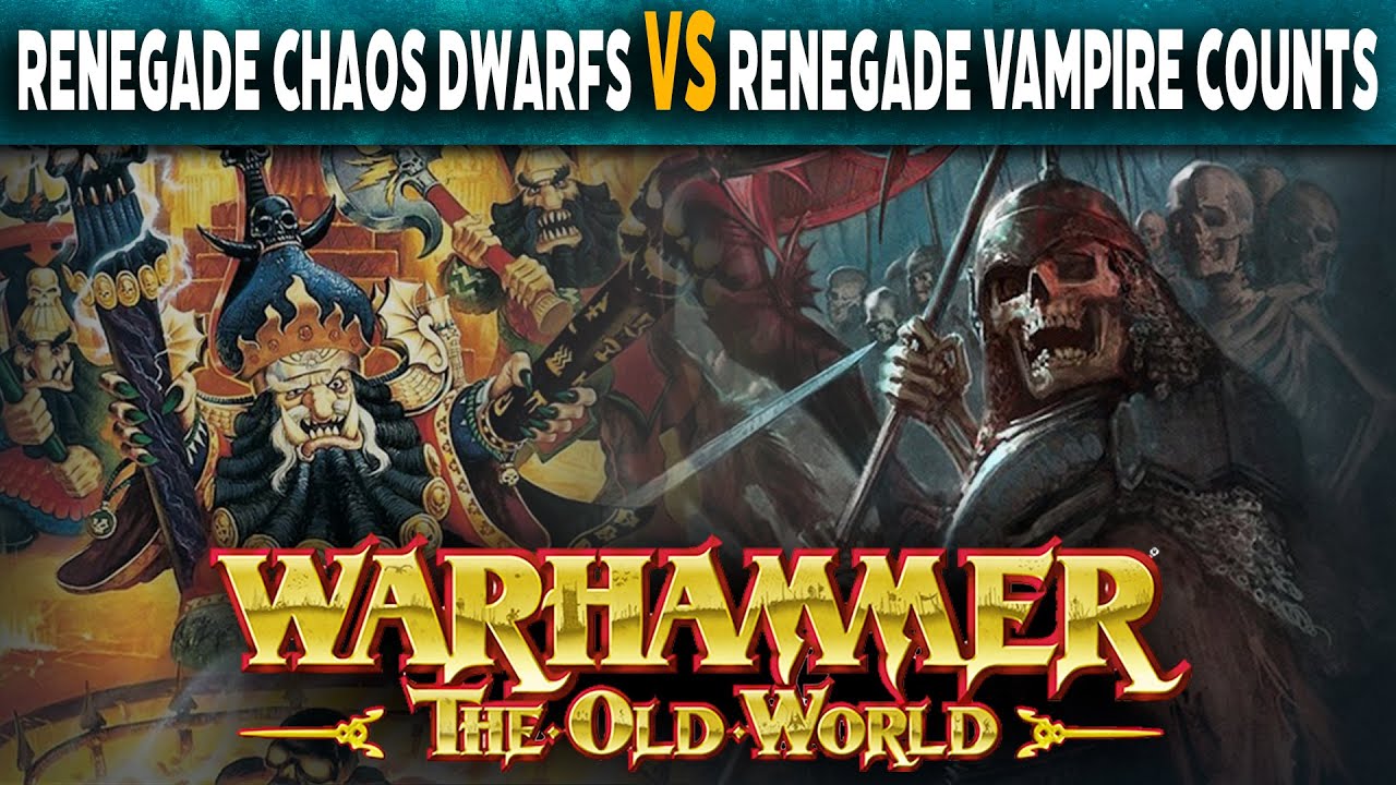 Renegade Chaos Dwarfs VS Renegade Vampire Counts - Warhammer The Old World Live Battle Report