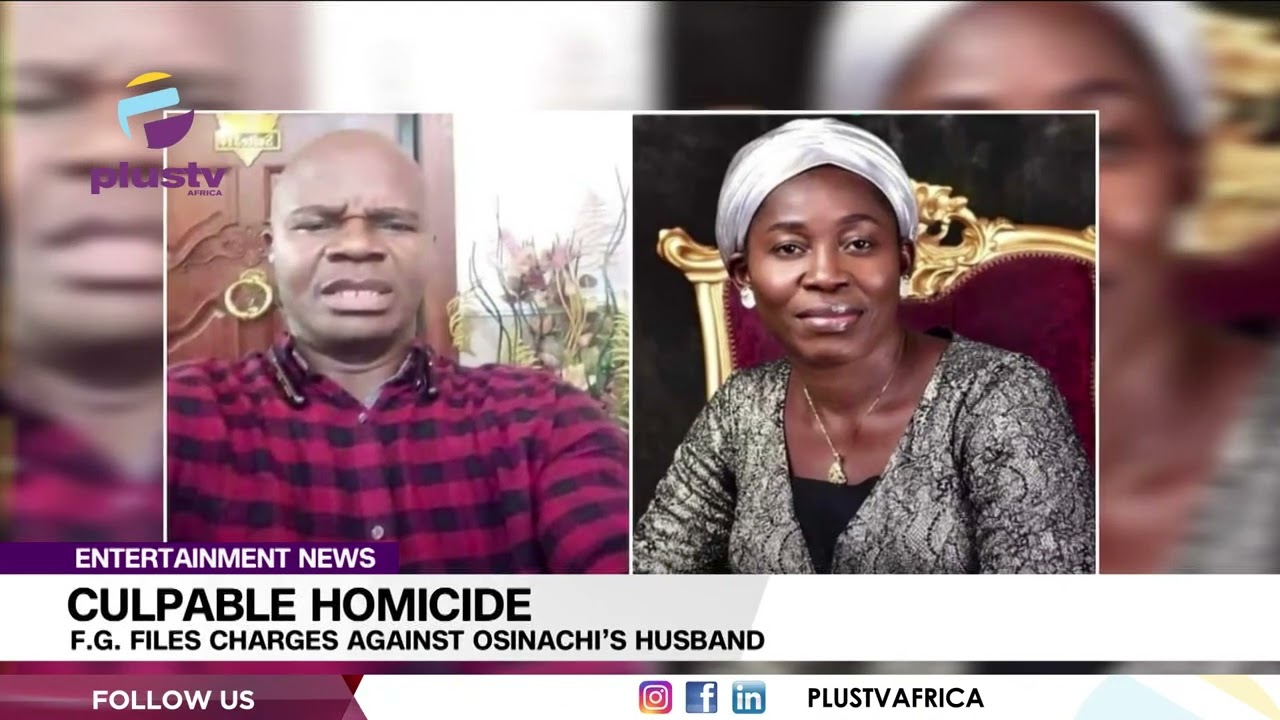 Culpable Homicide: F.G. Files Charges Against Osinachi&rsquo;s Husband | ENTERTAINMENT