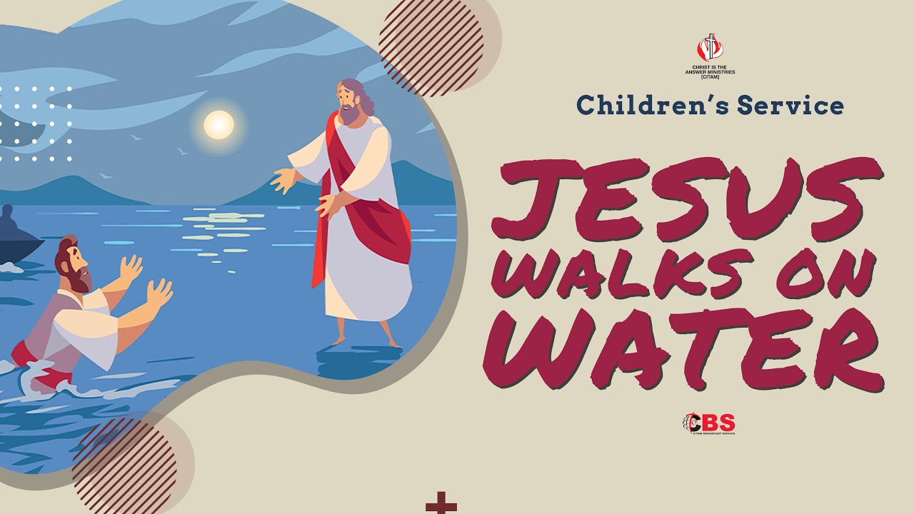 'JESUS WALKS ON WATER' CITAM CHILDREN'S SERVICE (5 YEARS & BELOW) | CITAM Church Online
