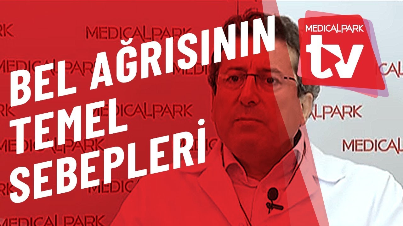 Bel Ağrısı Neden Olur  Medical Park   TV