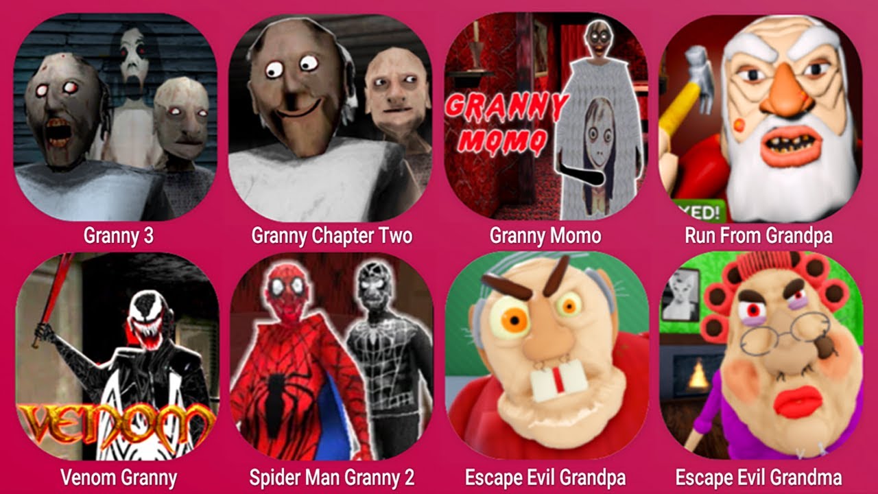 Granny 3, Granny Chapter Two, Granny Momo, Venom Granny, Spider Man Granny 2, Escape Evil Grandpa