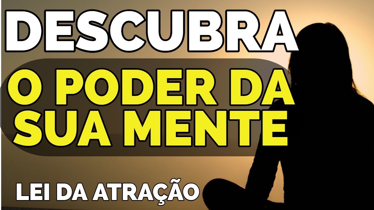 PODER DA MENTE E COCRIA&Ccedil;&Atilde;O CONSCIENTE USANDO A LEI DA ATRA&Ccedil;&Atilde;O