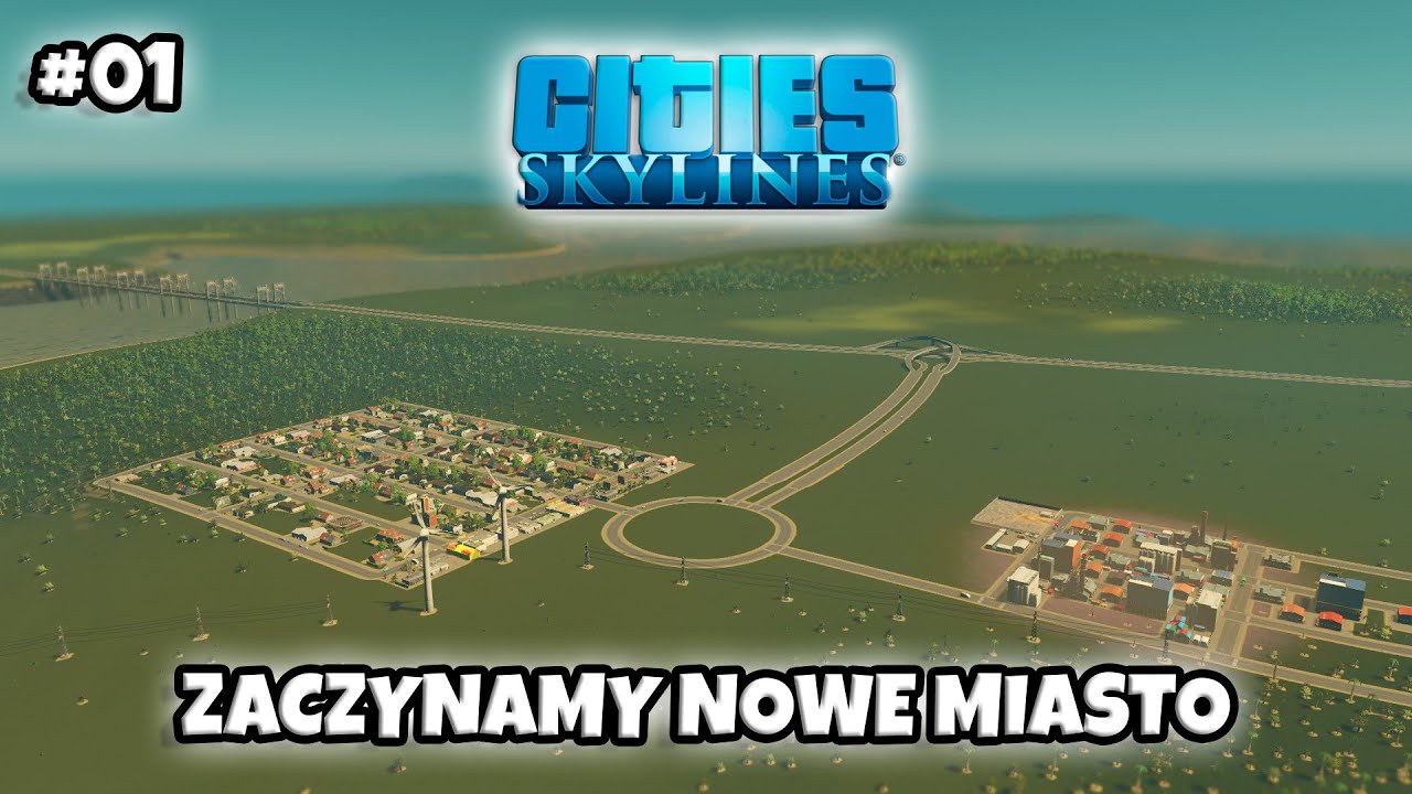 ZACZYNAMY NOWE MIASTO - Cities: Skylines - #01 - Gameplay PL