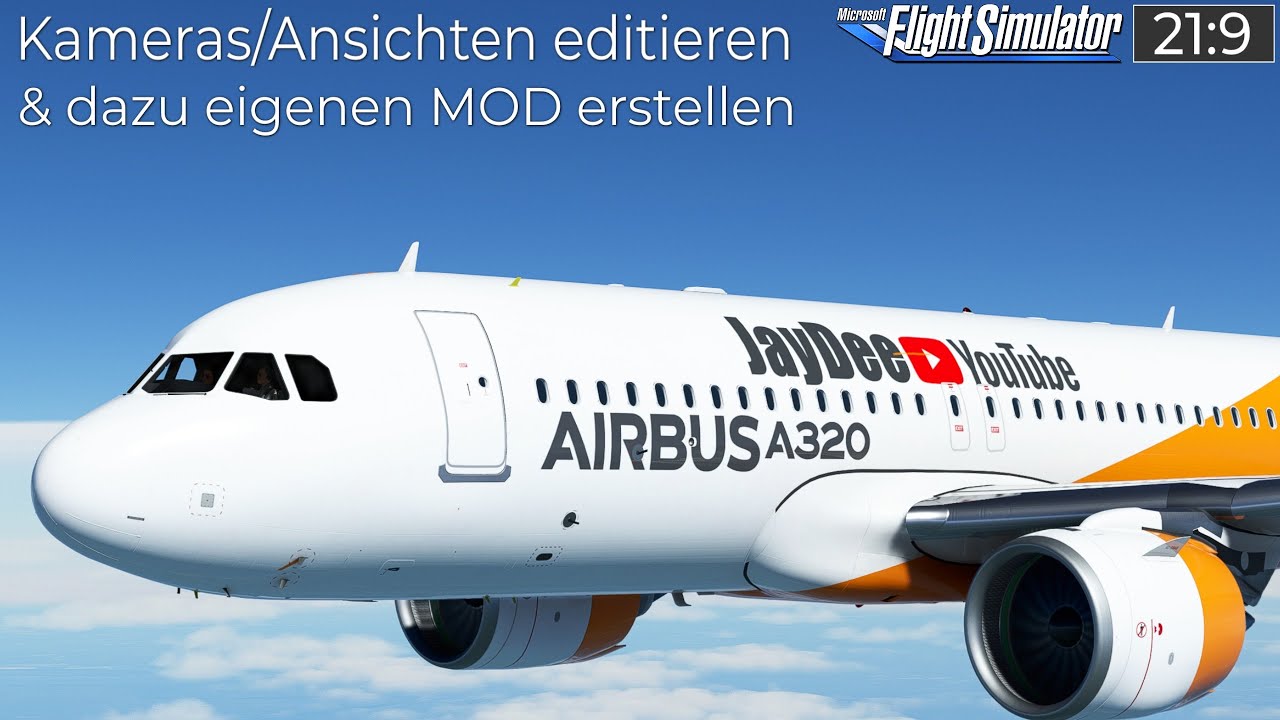 Kameras/Ansichten editieren & dazu eigenen MOD erstellen ★ FLIGHT SIMULATOR Deutsch
