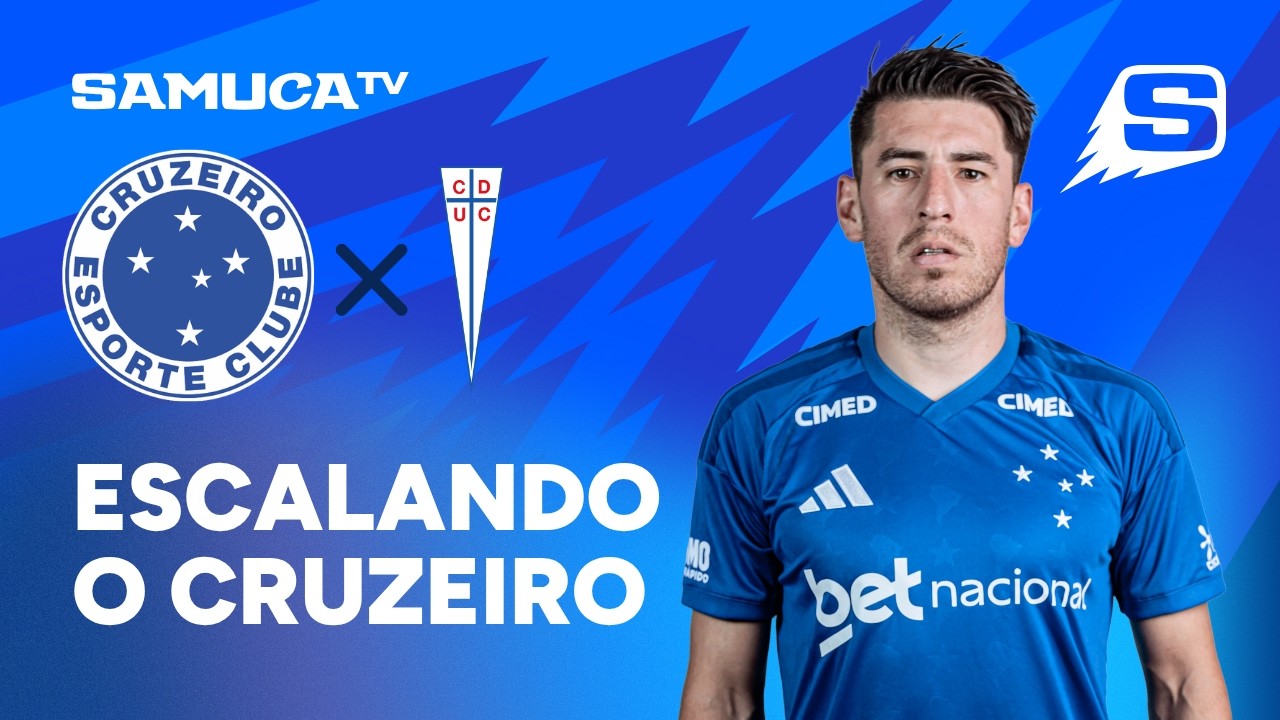 SAMUCA TV ESCALA O CRUZEIRO IDEAL PARA ENFRENTAR A UNIVERSIDAD CAT&Oacute;LICA NA LIBERTADORES