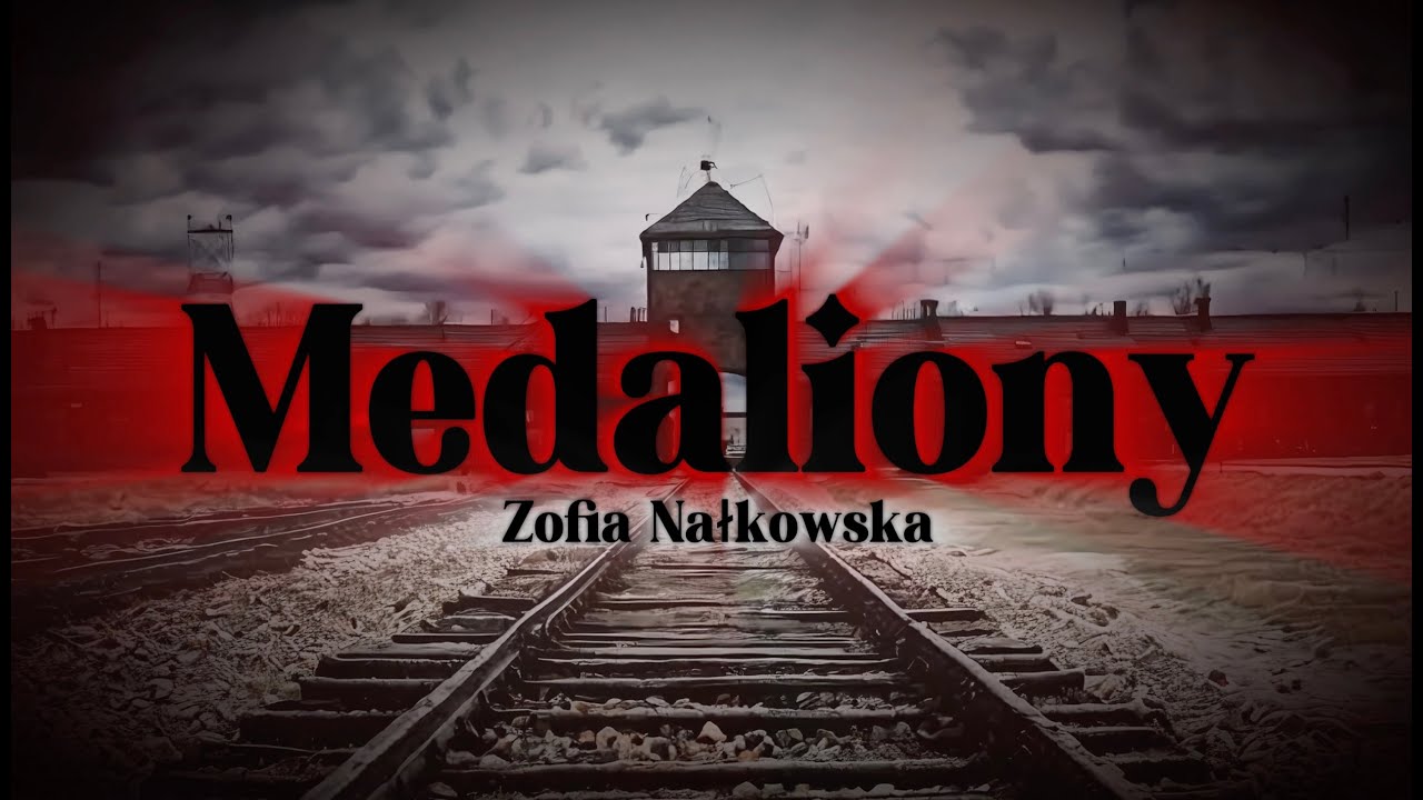 Medaliony – Zofia Nałkowska: Świadectwo Czasów Zagłady #historia #oświęcim