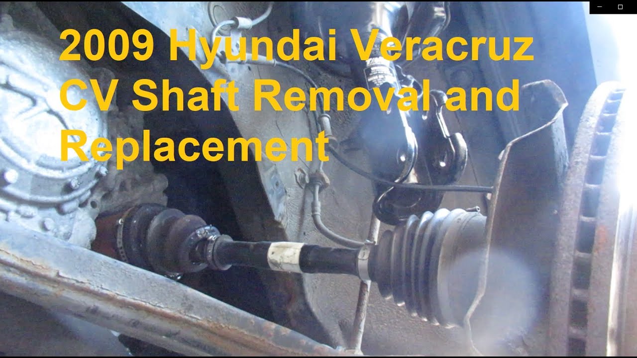 2009 Hyundai Veracruz CV Shaft Removal and Installation