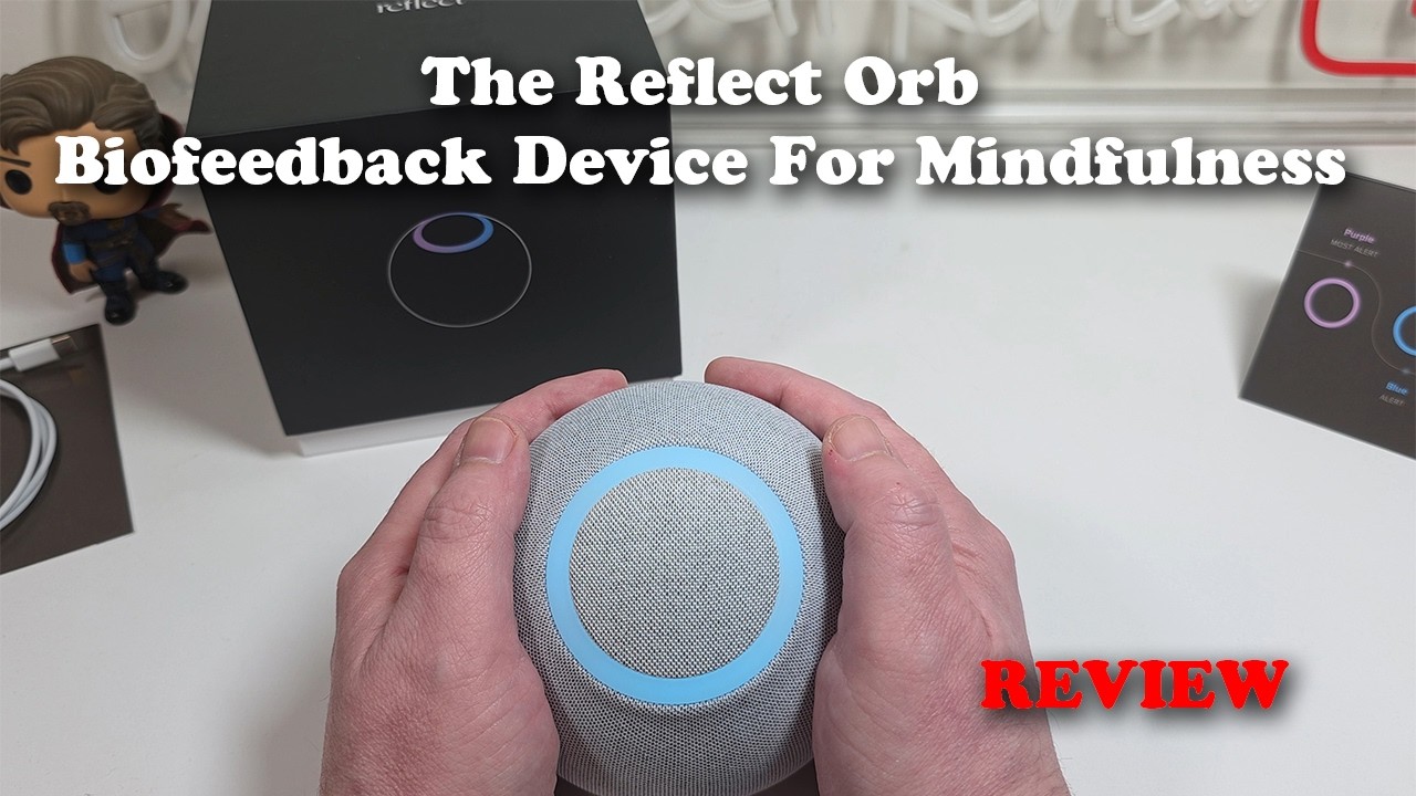 The Reflect Orb Biofeedback Device For Mindfulness REVIEW