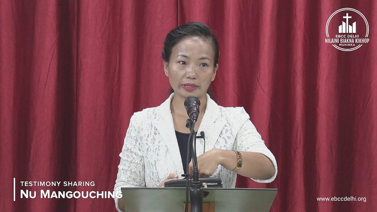 Testimony Sharing by Nu Mangouching | Nilaini Biakna Kikhop, EBCC Delhi | 09 November 2022