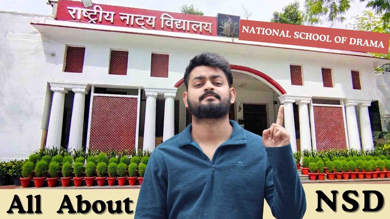 Best ACTING SCHOOL of India | All About National School of Drama, Admission, Course, Eligibility