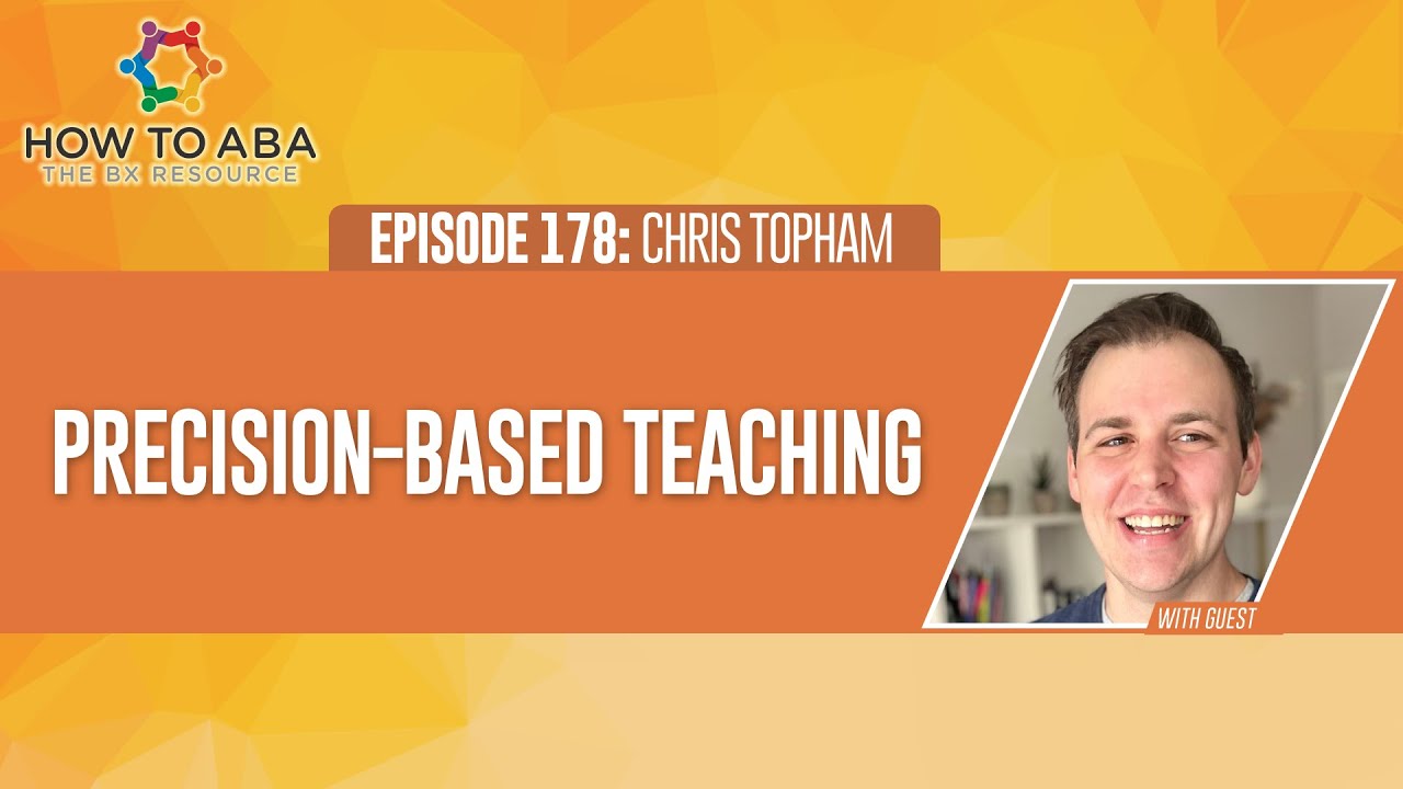 Precision-Based Teaching with Chris Topham