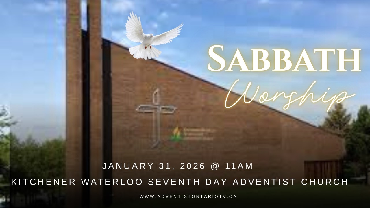 Jan. 31, 2026 @ 11am | Kitchener Waterloo Seventh Day Adventist Church Divine Service