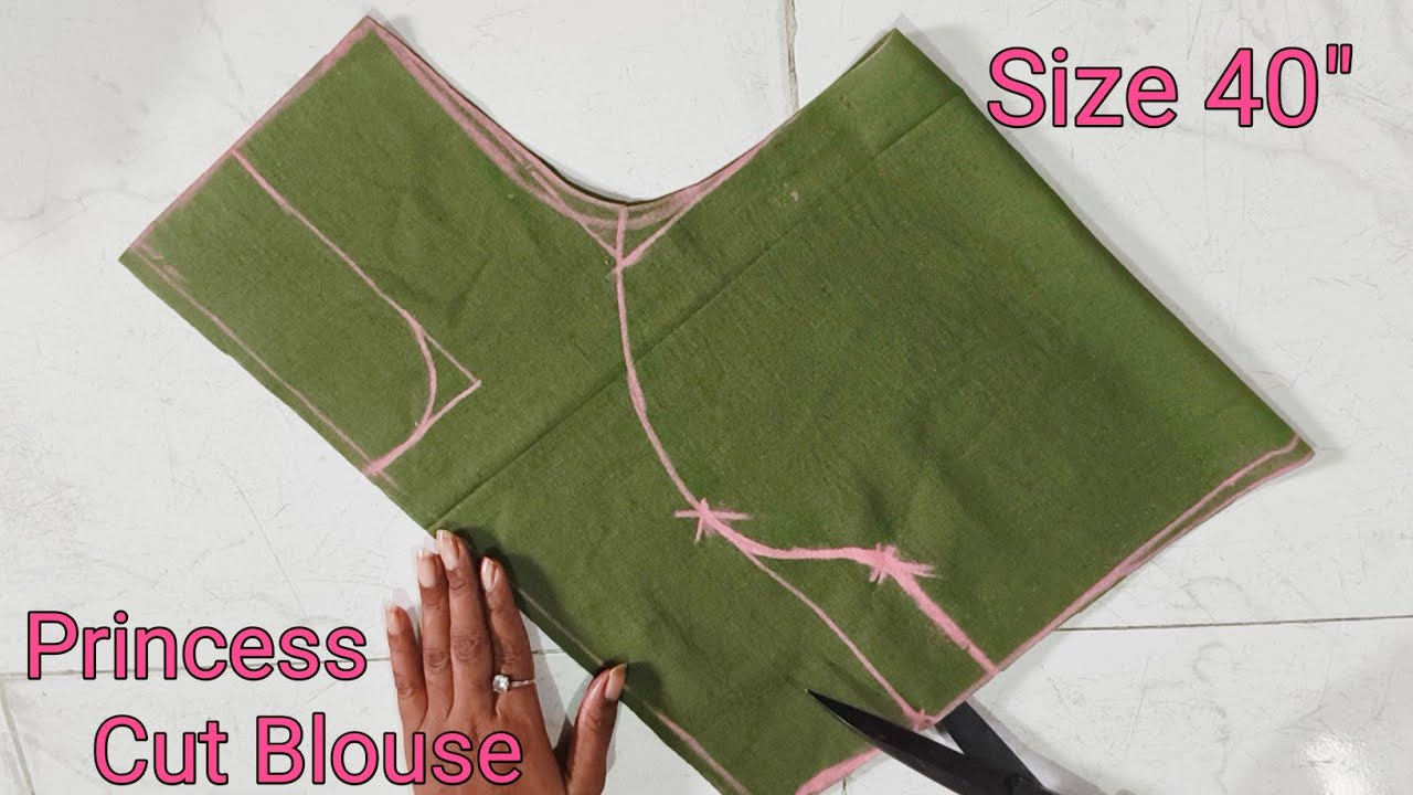 40 Size Princess Cut Blouse Ki Cutting |Princess Cut Blouse Full Tutotrial |प्रिंसेस कट ब्लाउज कटिंग