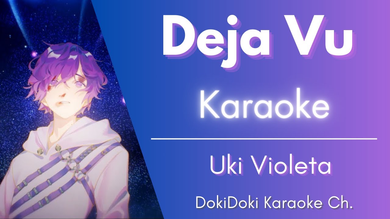 Karaoke ♬ Uki Violeta - Deja Vu【Off Vocal】