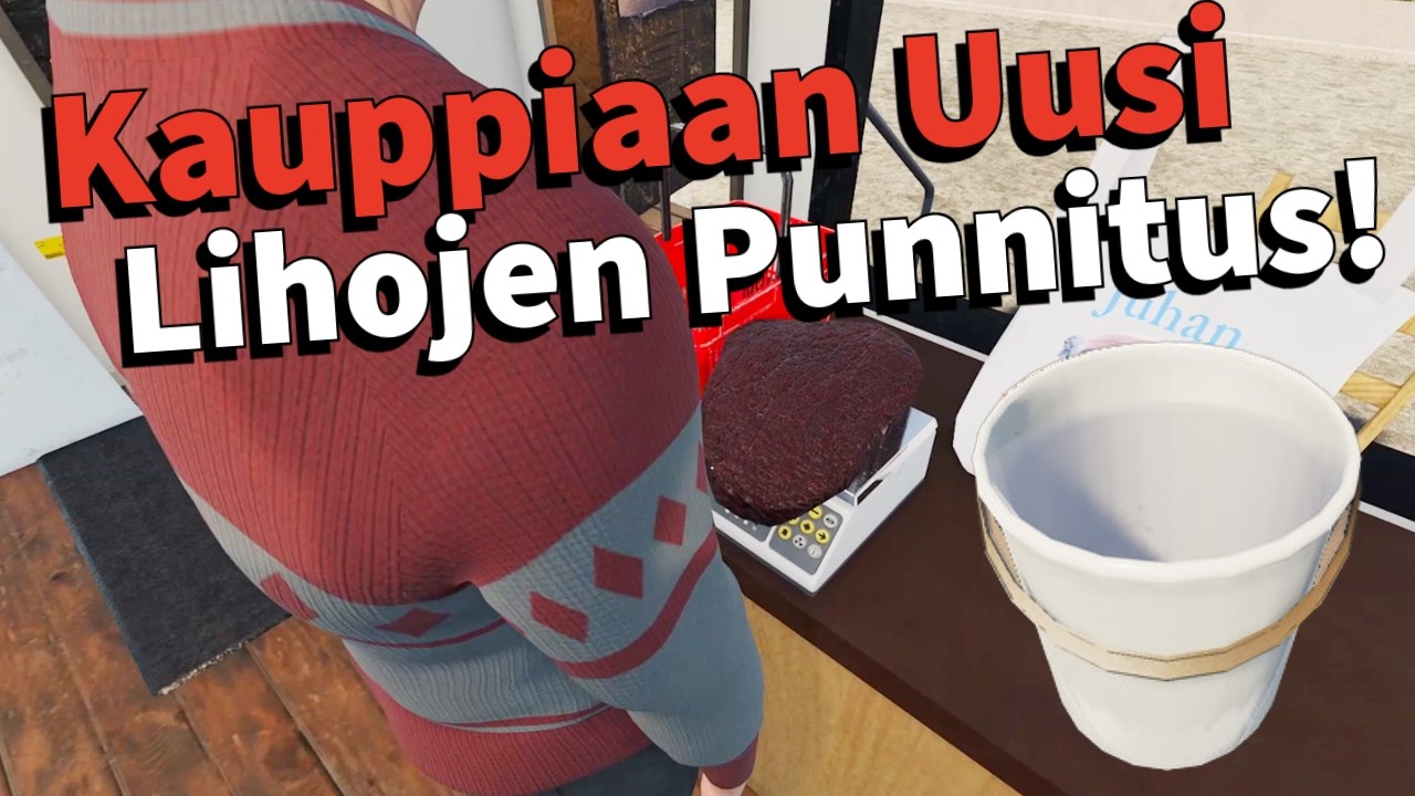 KAUPPIAAN UUSI LIHOJEN PUNNITUS! #132 | Finnish Cottage Simulator