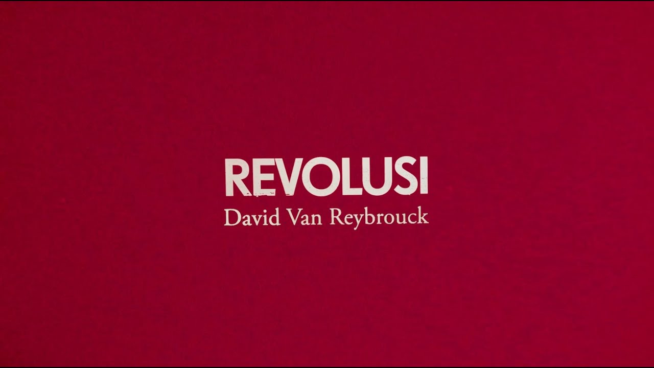 David Van Reybrouck - 'Revolusi' Book Trailer