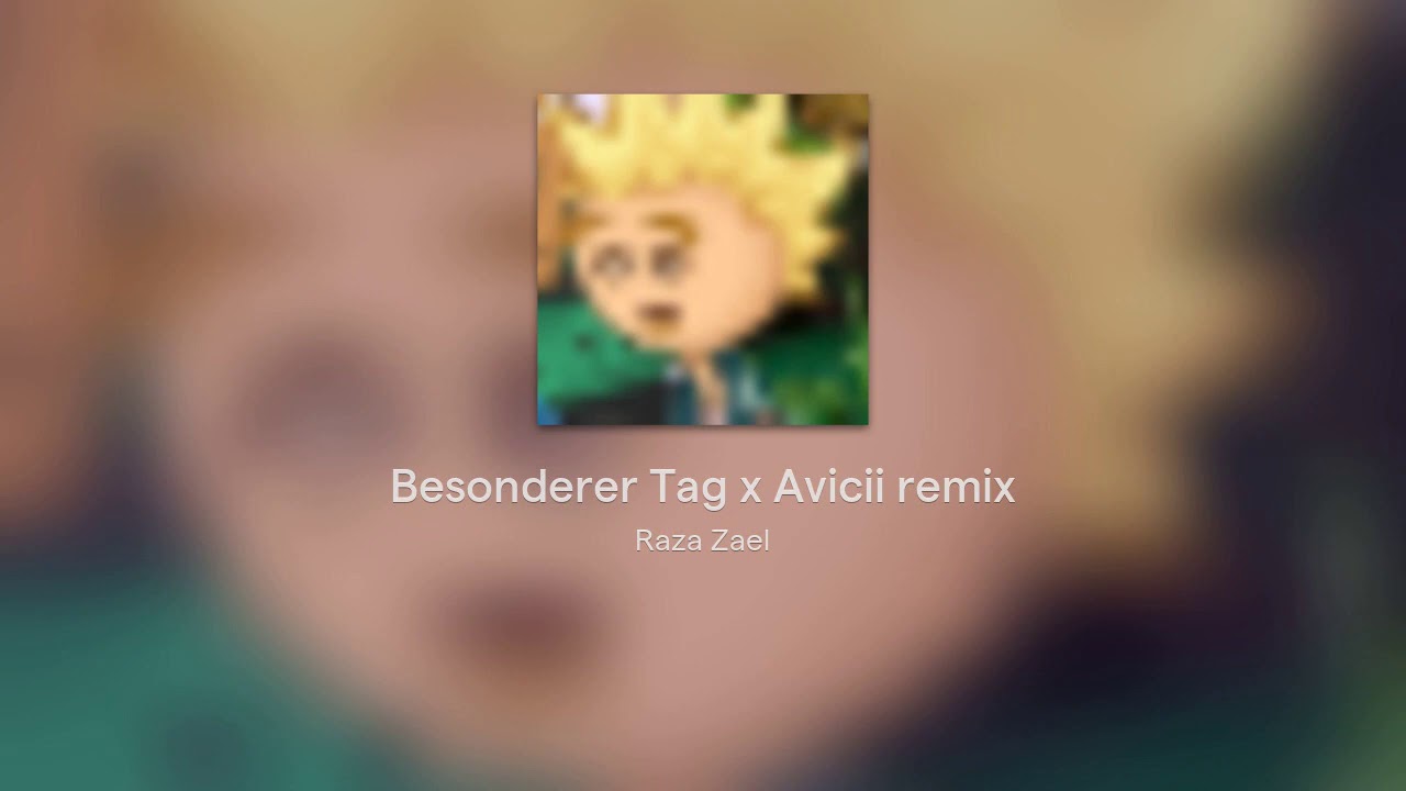Besonderer Tag x Avicii remix