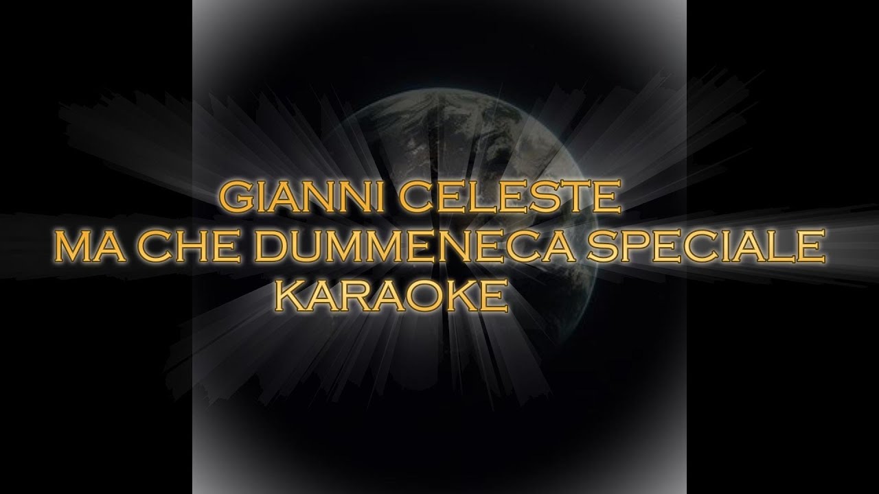 Gianni Celeste - Ma che dummeneca speciale (L&S KARAOKE)