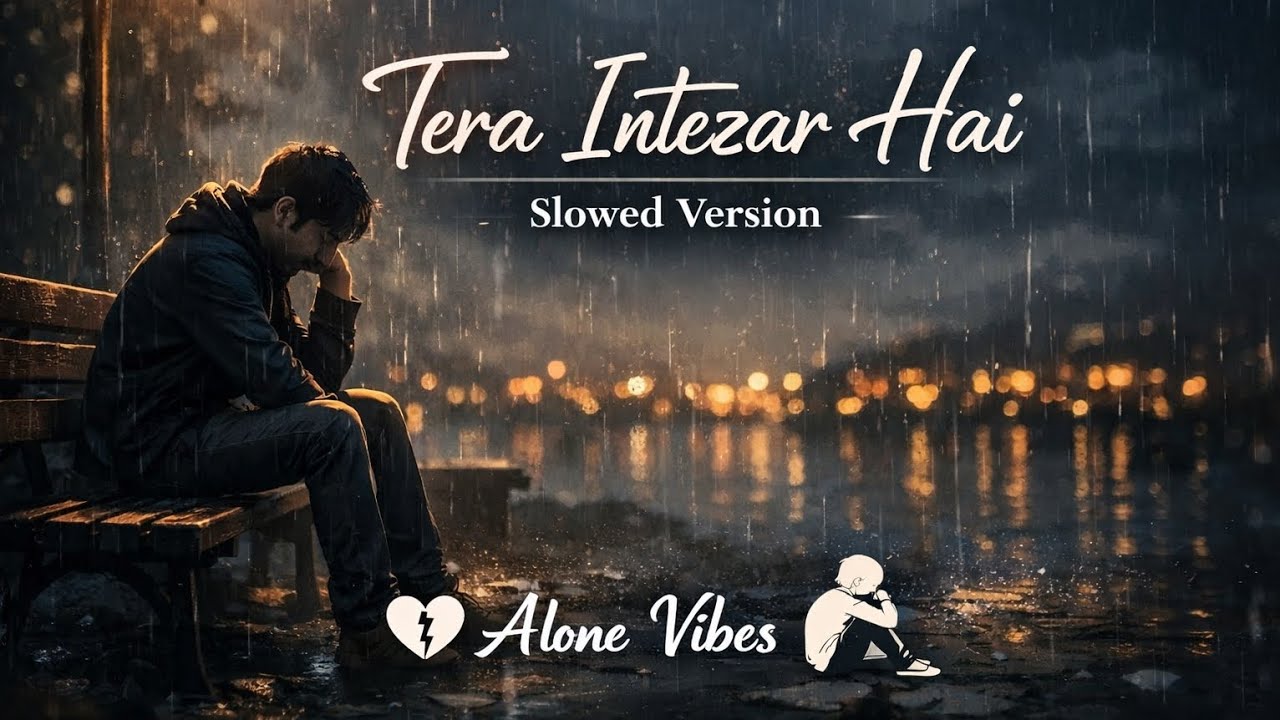 Tera Intezaar Hai – Heart Touching Sad Song 💔 | Alone Vibes Sad