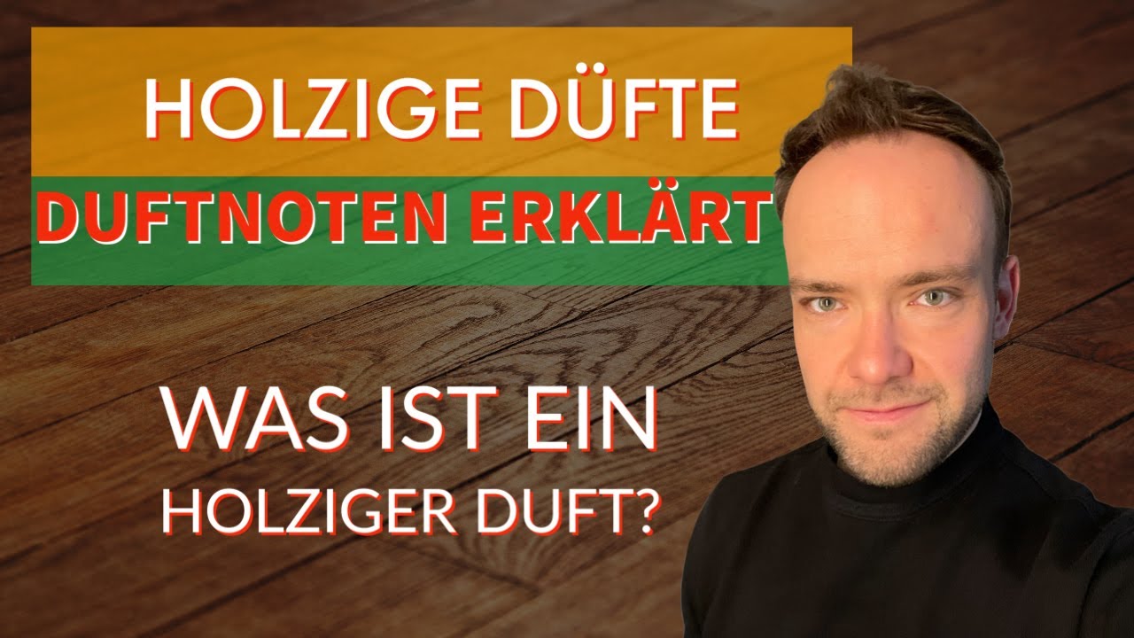 5 Top Holzige Düfte | Duftnoten erklärt | Was ist ein holziger Duft 