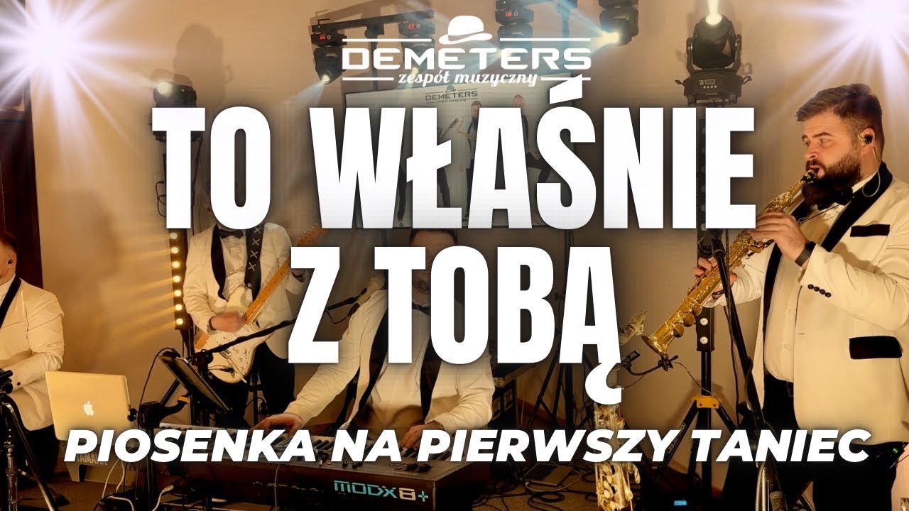 DEMETERS - To właśnie z Tobą (PIERWSZY TANIEC)